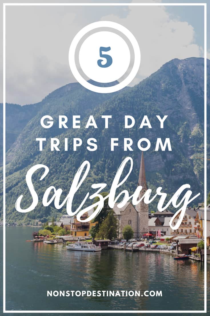 5 Great day trips from Salzburg - Non Stop Destination - The city’s location, situated on the border of Austria and Germany, make it perfectly placed for tons of memorable side ventures in both countries. You can take day trips from Salzburg to Munich, or travel via train from Salzburg to Hallstatt, among other fun ideas. Here, we’ve mapped out all of our top Salzburg day trips for you to try out! | #Salzburg #Austria #Hallstatt #Alps |