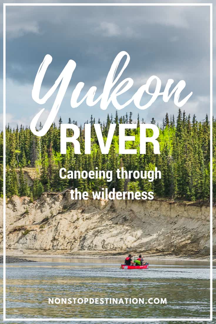 Canoeing through the Yukon wilderness - a peaceful and exciting paddle - Find out more about canoe trips on the third largest river in North America. #Yukon #canoe #paddling #adventure #canada